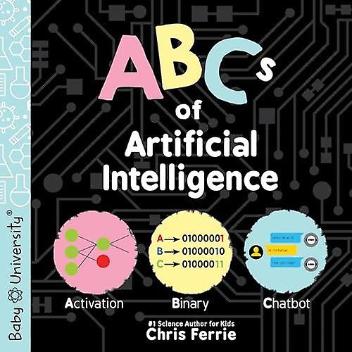 Abcs Of Artificial Intelligence by Chris Ferrie Board book Book