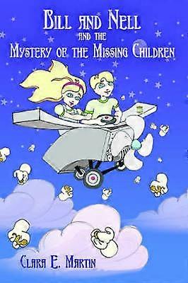 Bill and Nell and the Mystery of the Missing Children