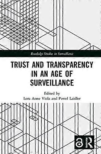Trust and Transparency in an Age of Surveillance