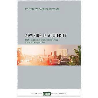Advising in Austerity Reflections on Challenging Times for Advice Agencies