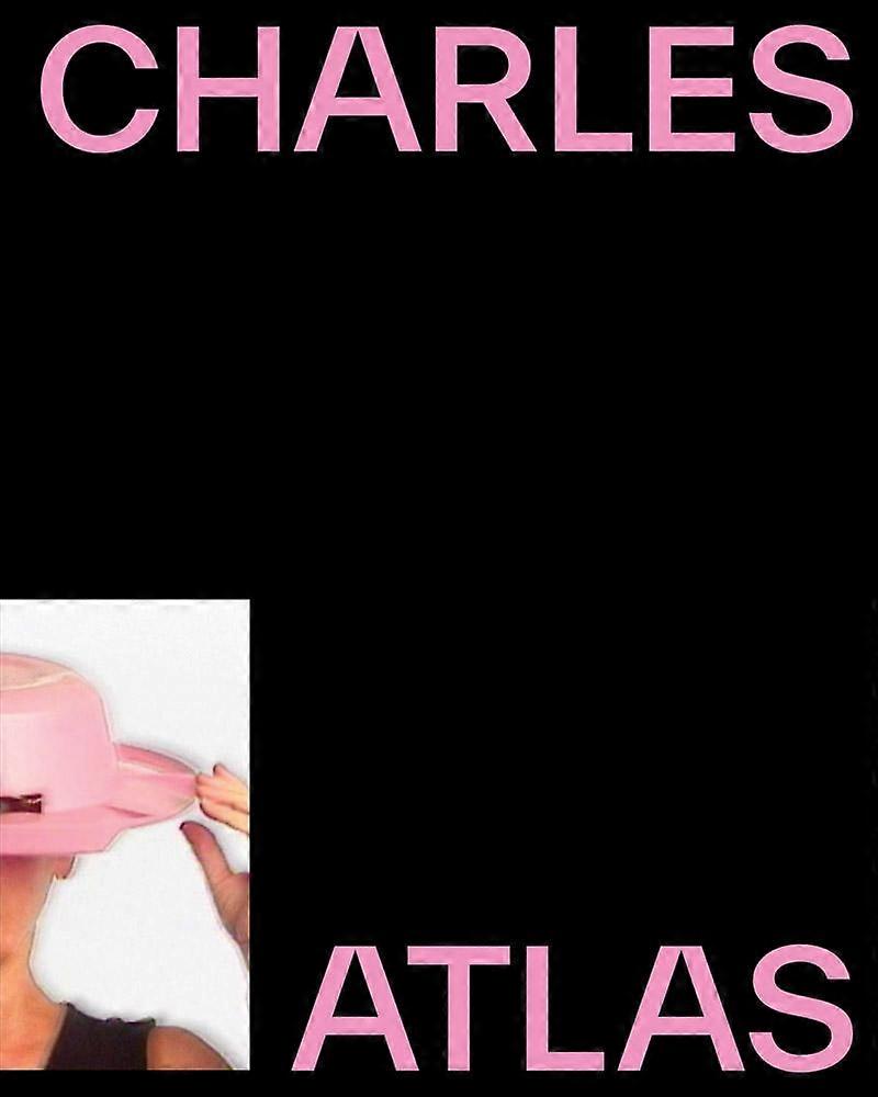 Charles Atlas About Time by Distributed Art Publishers Hardback Book