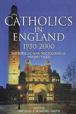 Catholics in England 1950-2000