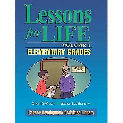 Lessons for Life, Volume 1: Elementary Grades