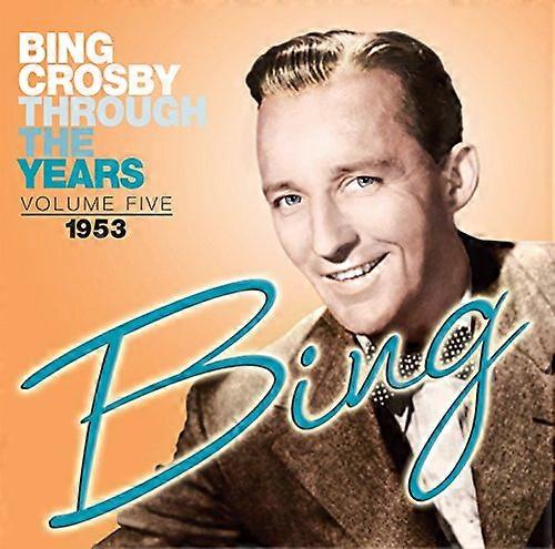 Bing Crosby - Through The Years Volume 5 - 1953 [CD]