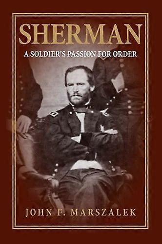 Sherman: A Soldiers Passion for Order
