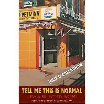 Tell Me This is Normal New & Selected Poems