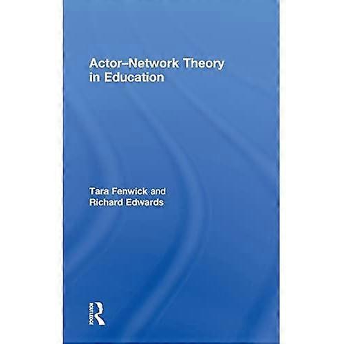 Actor-Network Theory in Education