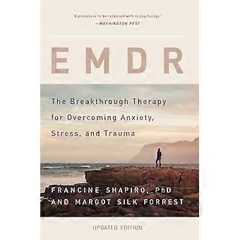 EMDR: La terapia de la brecha para superar ansiedad, estrés y Trauma