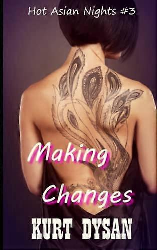 Making Changes (Hot Asian Nights)