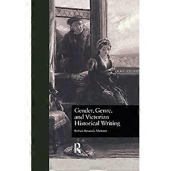 Genre, genre et écriture historique victorienne (Littérature et société dans la Grande-Bretagne victorienne)