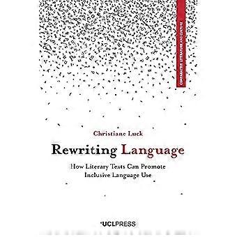 Riscrittura del linguaggio: come i testi letterari possono promuovere l'uso inclusivo del linguaggio