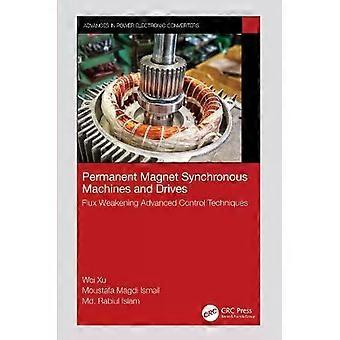 Permanent Magnet Synchronous Machines And Drives Flux Weakening Advanced Control - Wei Xu
