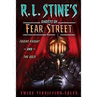 Fright Knight and the Ooze: Twice Terrifying Tales