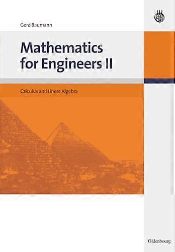 Mathematics for Engineers II Calculus and Linear Algebra