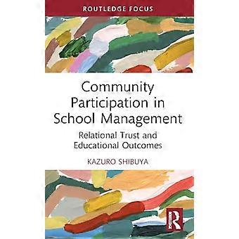 Community Participation in School Management Relational Trust and Educational Outcomes