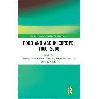Food And Age In Europe 1800-2000 - Taylor & Francis Ltd - Hardcover - English Book - History