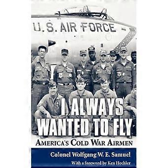 Sempre quis voar como piloto da Força Aérea Americana na Guerra Fria - Wolfgang W. E. Samuel - Livro de bolso - Inglês - História