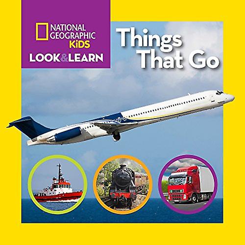 Look & Learn: Things That Go (National Geographic Kids)