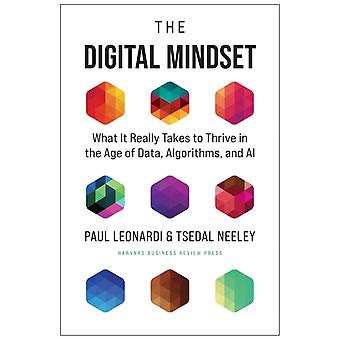 The Digital Mindset What It Really Takes To Thrive In The Age Of Data Algorit - Paul Leonardi