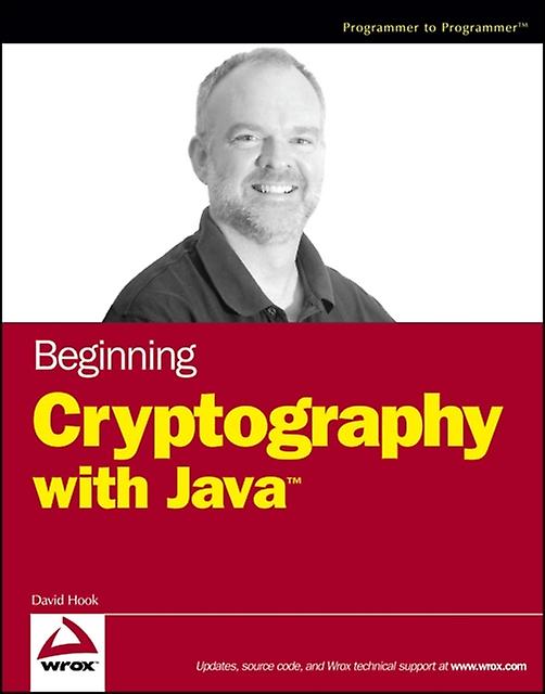 Beginning Cryptography With Java by David Hook Paperback