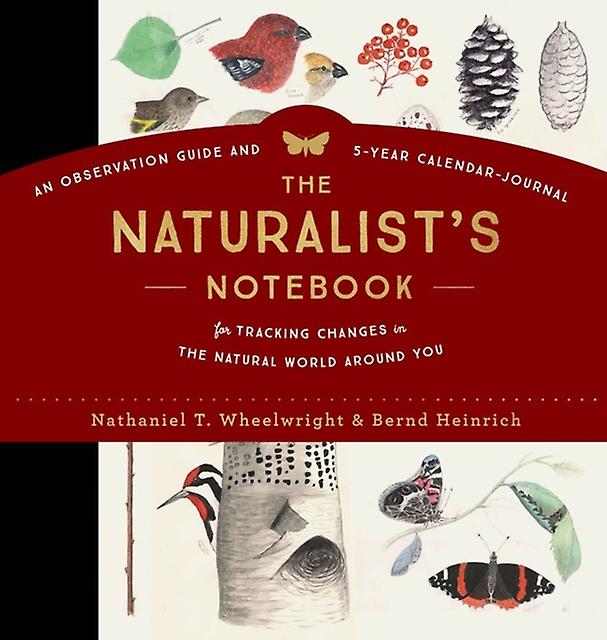 The Naturalists Notebook by Nathaniel T. Wheelwright Paperback Book