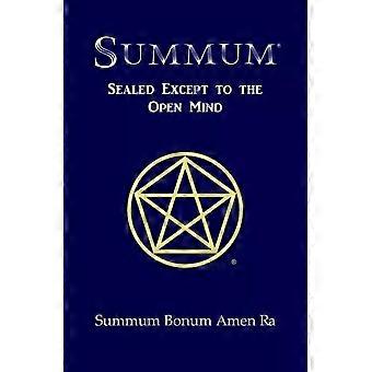 Summum versiegelt, außer für den offenen Geist – Summum Bonum Amen Ra