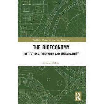 The Bioeconomy Institutions Innovation And Sustainability - Nicolas Befort - Paperback - English Book - Economics
