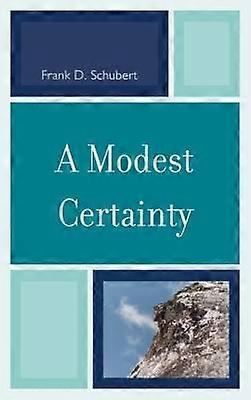 A Modest Certainty