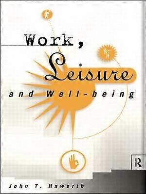 Work Leisure and Well-Being