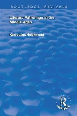 Literary Patronage in The Middle Ages