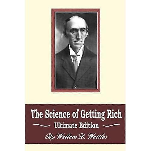 The Science of Getting Rich: Ultimate Edition