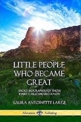 Little People Who Became Great