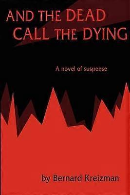 And the Dead Call the Dying