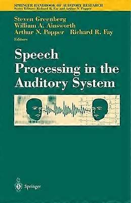 Speech Processing in the Auditory System