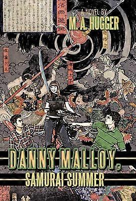 Danny Malloy Samurai Summer