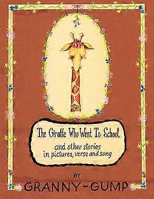 The Giraffe Who Went to School