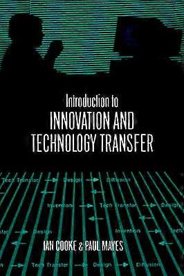 Introduction to Innovation and Technology Transfer