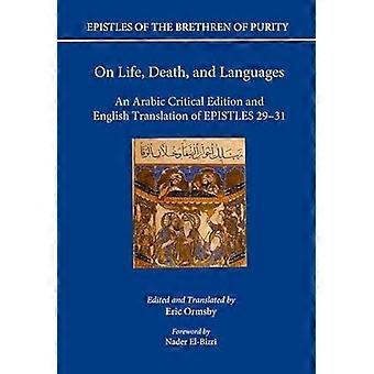 On Life Death and Languages An Arabic Critical Edition and English Translation of Epistles 29 31