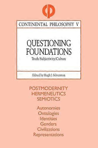 Questioning Foundations: Truth Subjectivity and Culture