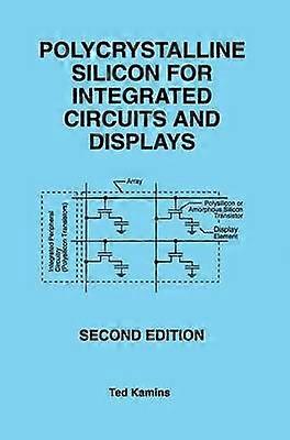 Polycrystalline Silicon for Integrated Circuits and Displays