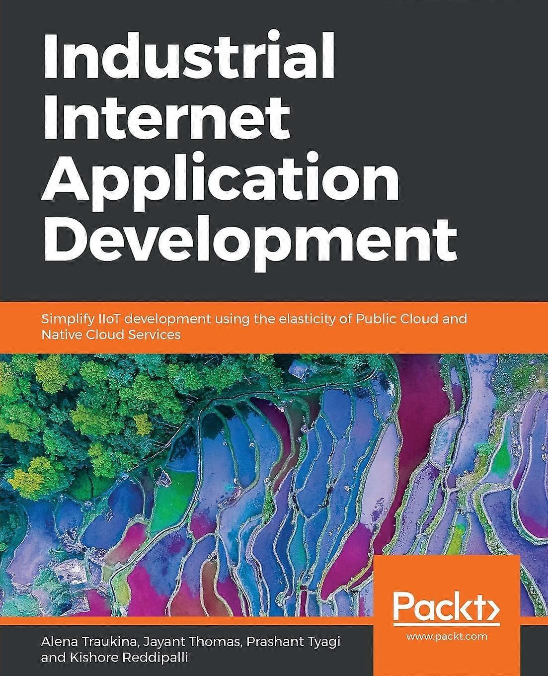 Industrial Internet Application Development by Kishore Reddipalli Paperback