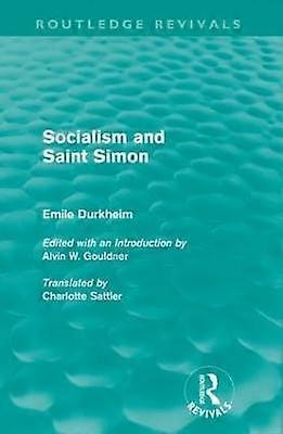 Socialism and Saint-Simon (Routledge Revivals)