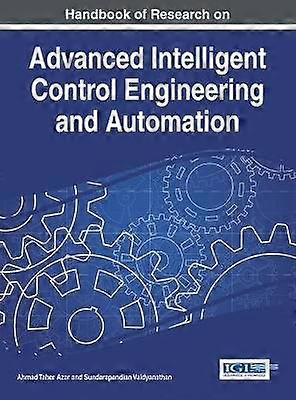 Handbook of Research on Advanced Intelligent Control Engineering and Automation