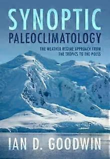 Synoptic Paleoclimatology - Ian D. Goodwin