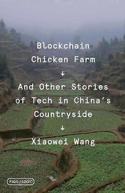 Blockchain Chicken Farm by Xiaowei Wang Paperback