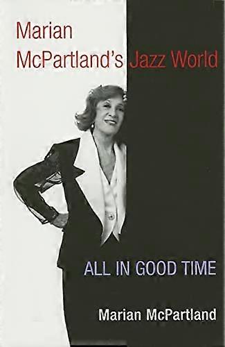 Marian McPartlands Jazz World: All in Good Time