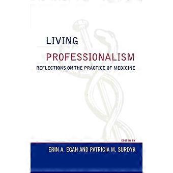 Elävän ammattimaisuuden pohdintoja lääketieteen harjoittamisesta - Bloomsbury Publishing PLC
