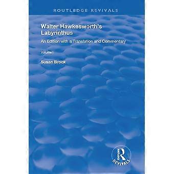 Walter Hawkesworthin Labyrinthus: Painos käännöksellä ja kommentilla Osa I (Routledge Revivals)