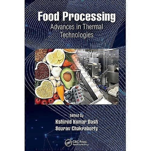 Food Processing : Advances in Thermal Technologies