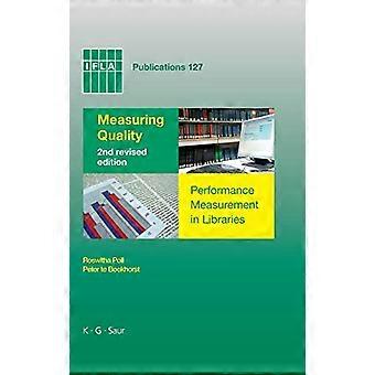 Measuring Quality Performance Measurement in Libraries. 2nd revised edition